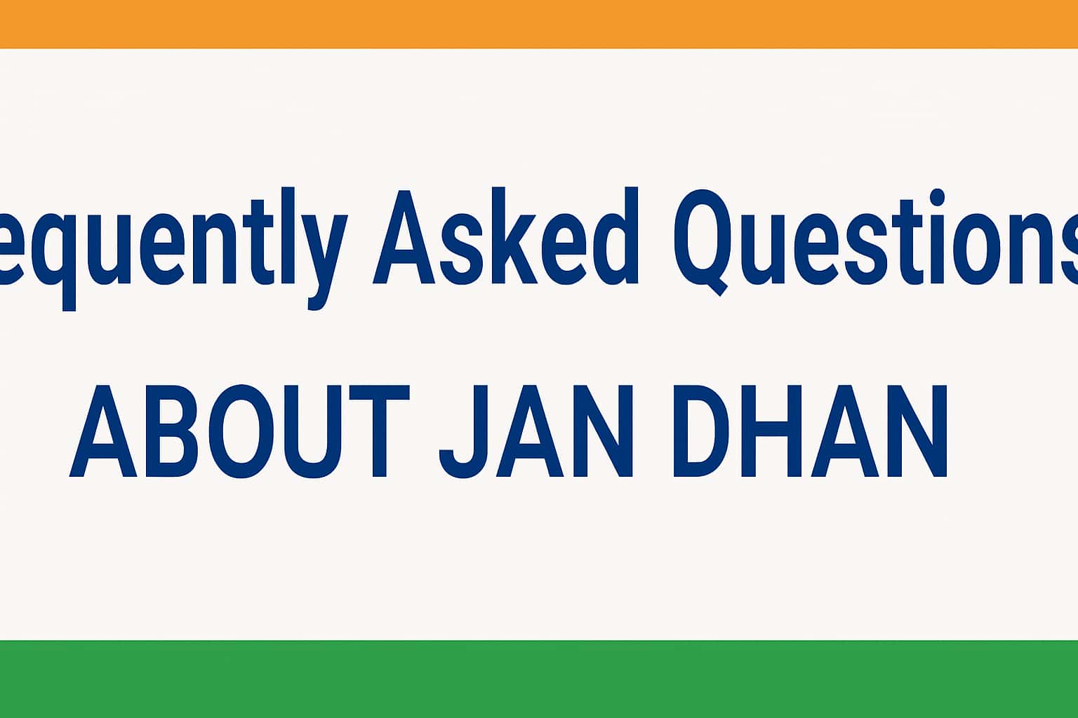Frequently Asked Questions about Jan Dhan