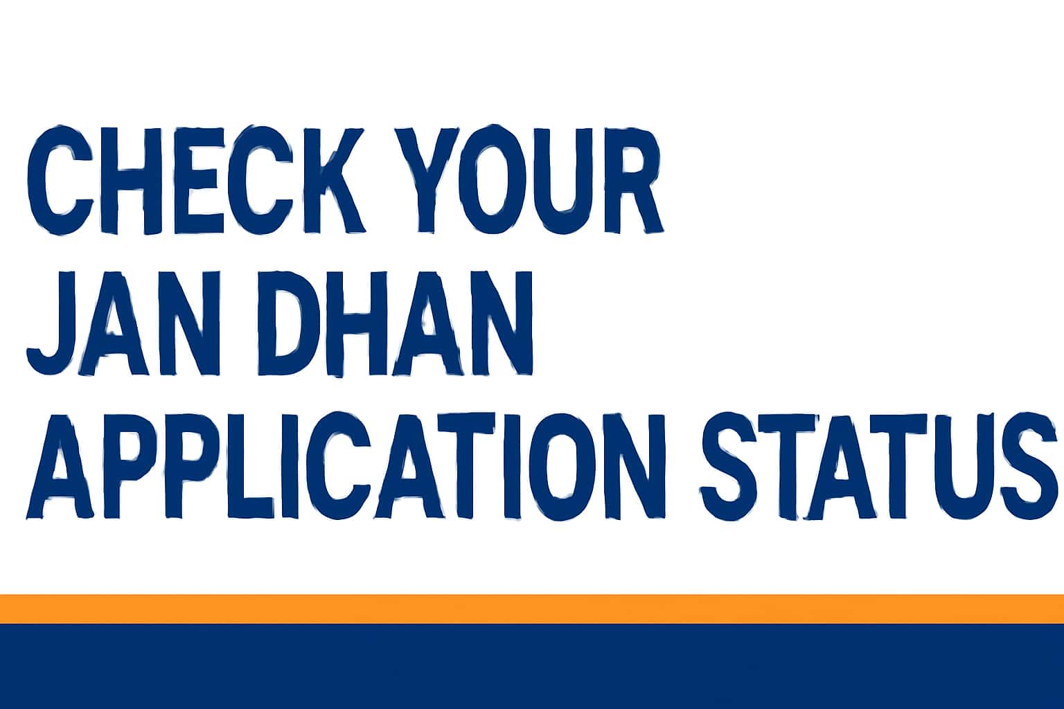 Check Your Jan Dhan Application Status